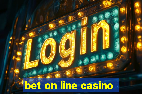 bet on line casino