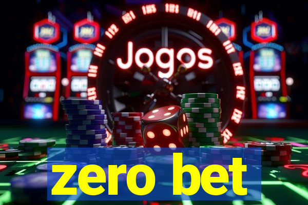 zero bet