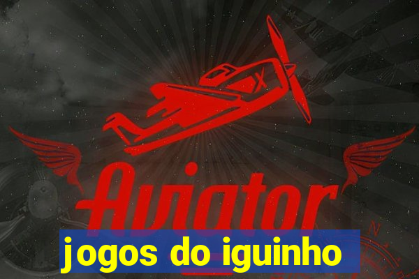 jogos do iguinho