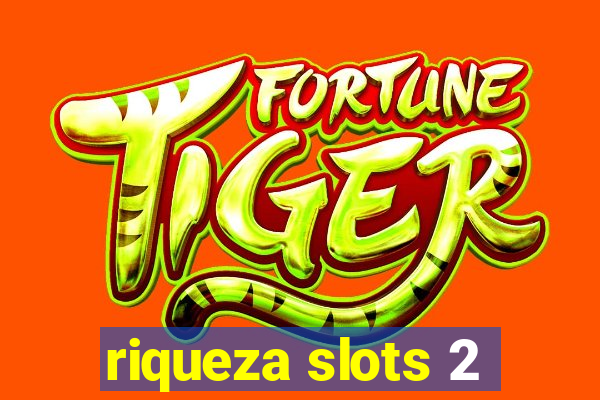 riqueza slots 2