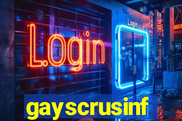 gayscrusinf