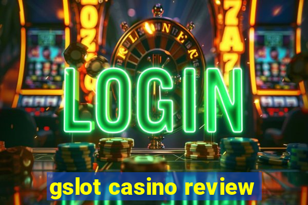 gslot casino review