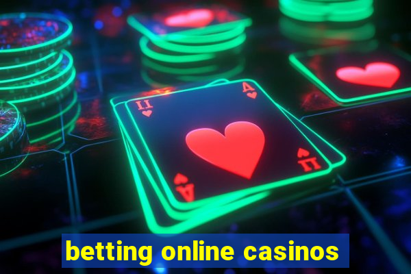 betting online casinos