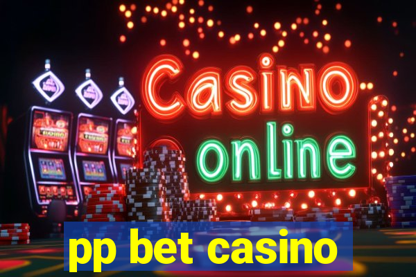 pp bet casino