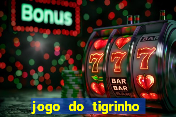 jogo do tigrinho aposta 5 reais