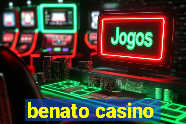 benato casino