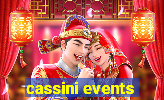 cassini events