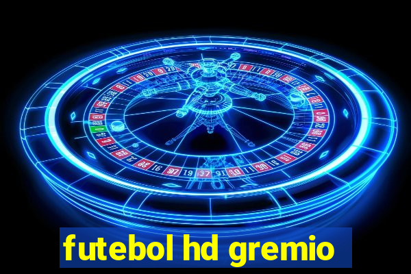 futebol hd gremio