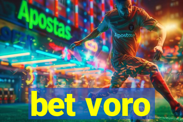 bet voro