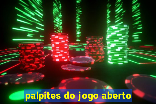 palpites do jogo aberto