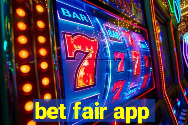 bet fair app