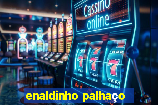 enaldinho palhaço