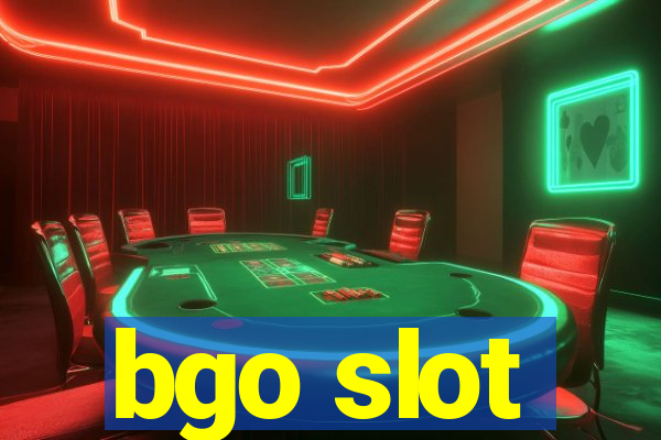 bgo slot