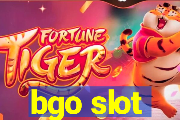 bgo slot