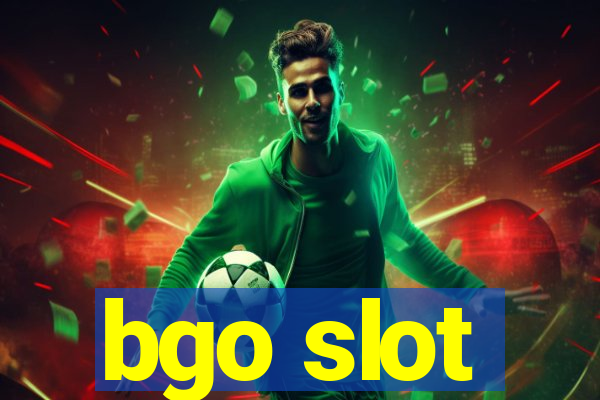 bgo slot