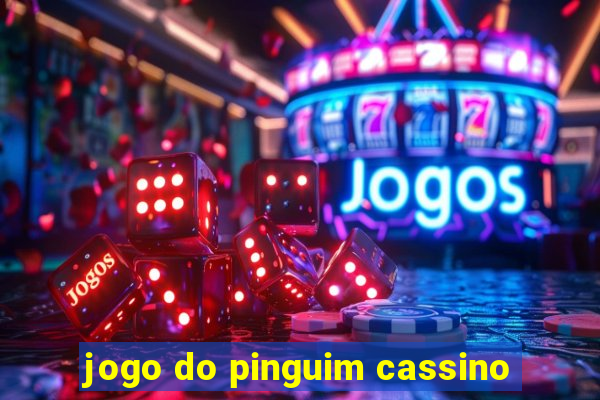 jogo do pinguim cassino