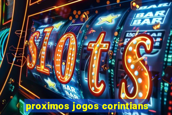 proximos jogos corintians