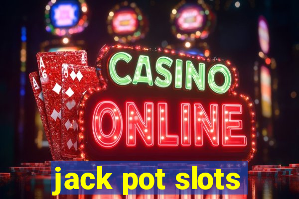 jack pot slots