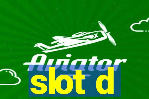 slot d