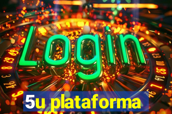 5u plataforma