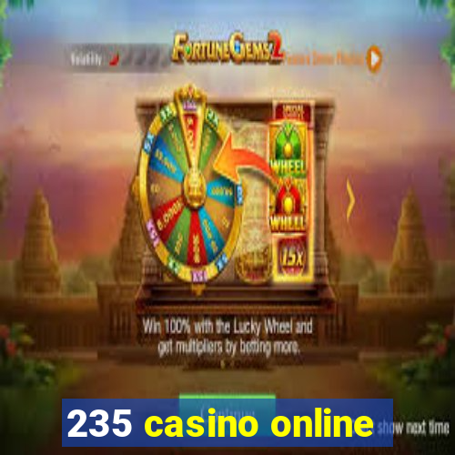 235 casino online