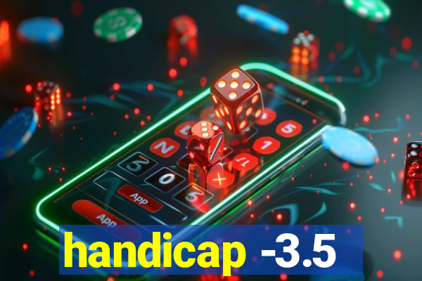 handicap -3.5