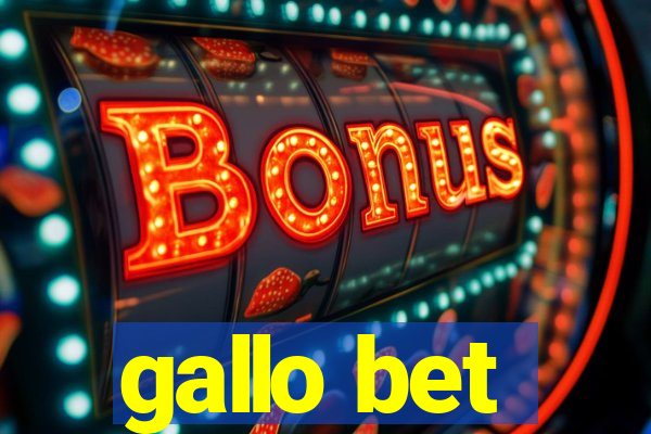 gallo bet