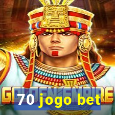 70 jogo bet