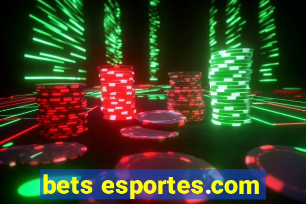 bets esportes.com