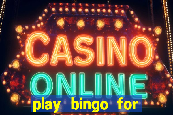 play bingo for free win real money