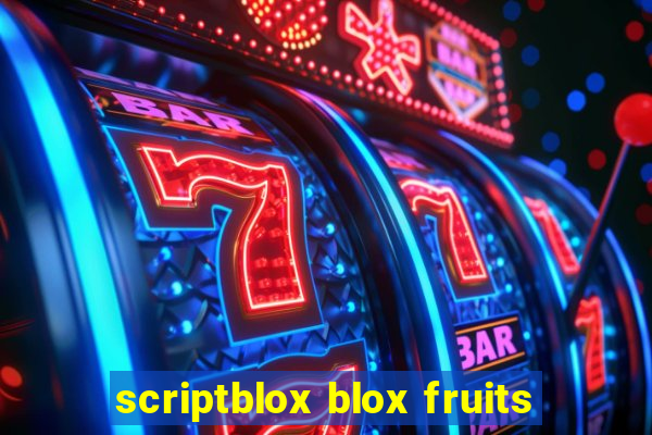 scriptblox blox fruits