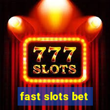 fast slots bet