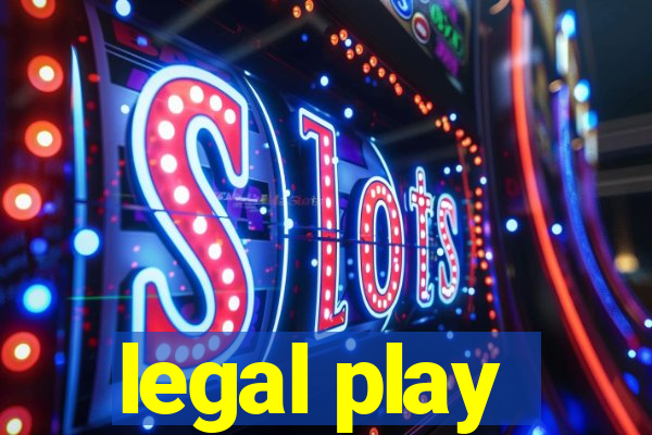 legal play