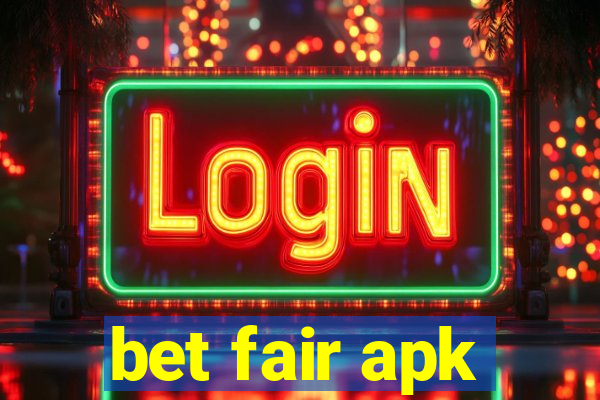 bet fair apk