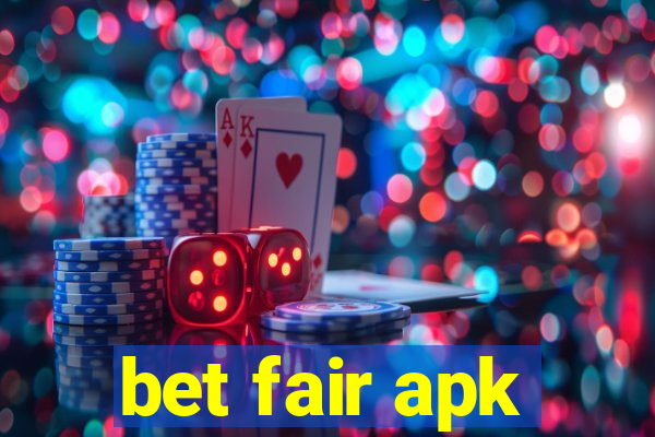 bet fair apk