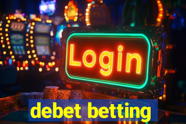 debet betting