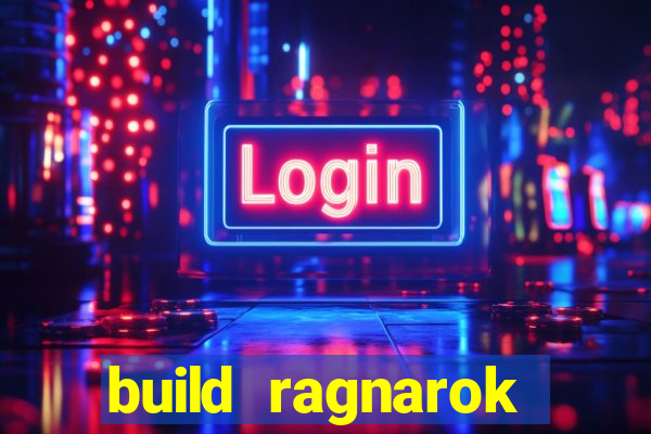 build ragnarok history reborn farm