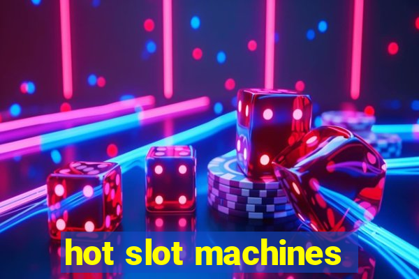 hot slot machines