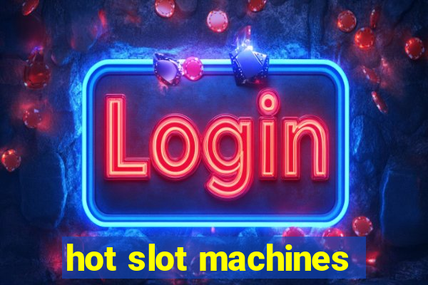 hot slot machines