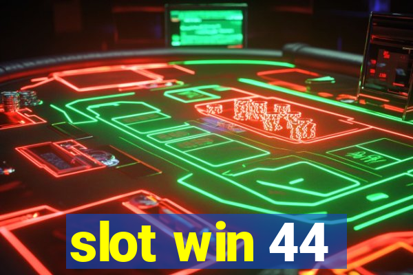 slot win 44