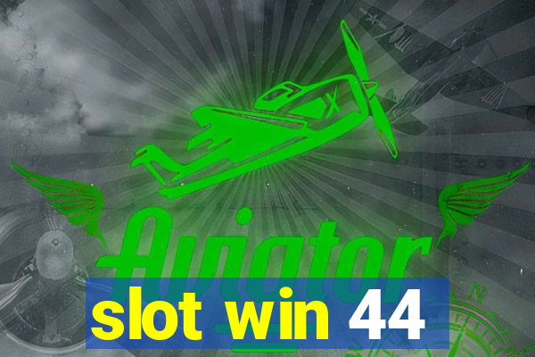 slot win 44