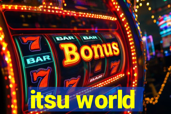 itsu world