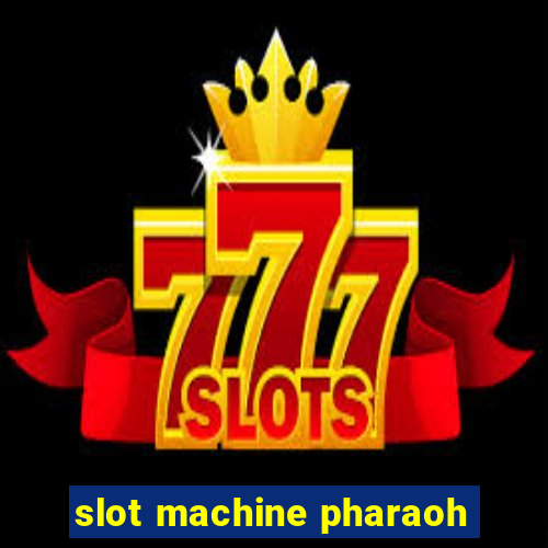 slot machine pharaoh