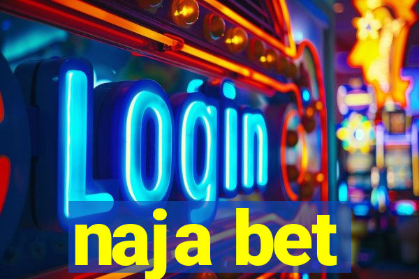 naja bet