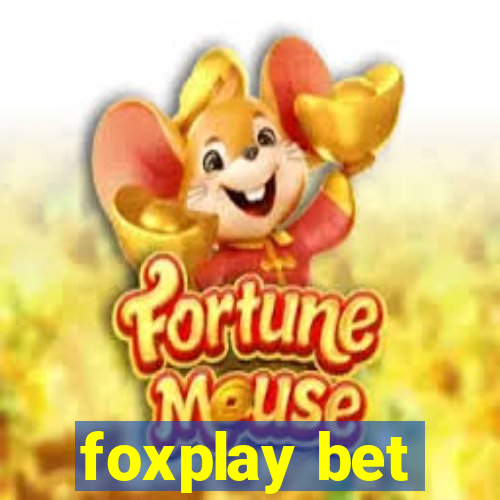 foxplay bet