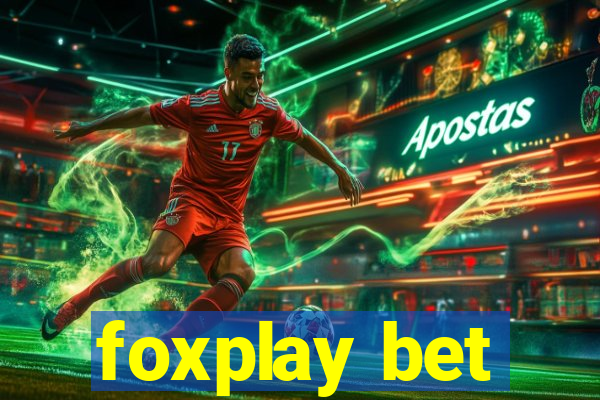 foxplay bet