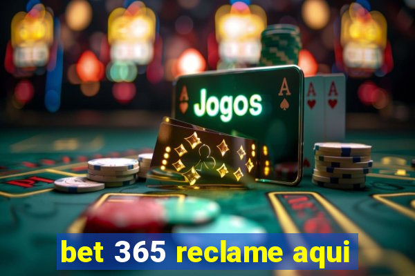 bet 365 reclame aqui