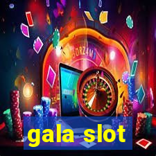 gala slot