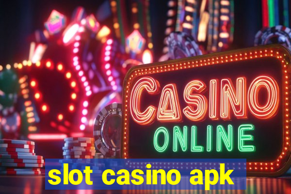 slot casino apk