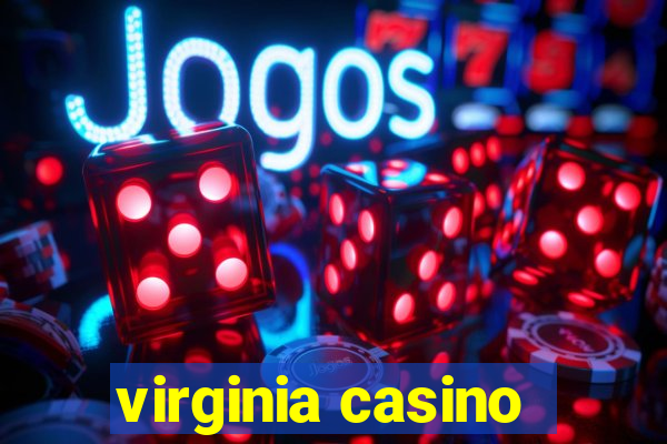 virginia casino